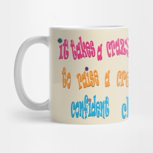 its takes crazy Mom Mug